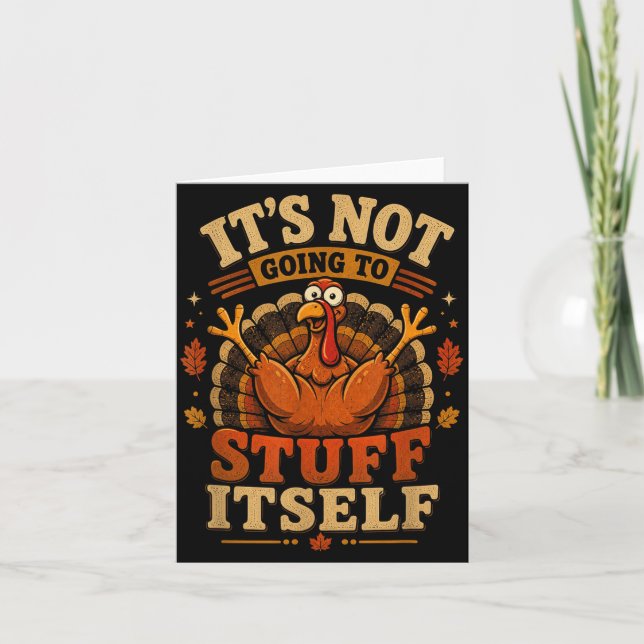 Turkey Not Going To Stuff Thanksgiving Women Card (Front)
