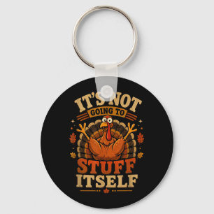 Turkey Not Going To Stuff Thanksgiving Women Key Ring