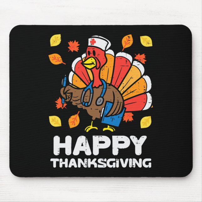 Turkey Nurse Happy Thanksgiving Scrub ICU ER RN Me Mouse Mat (Front)