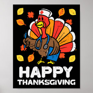 Turkey Nurse Happy Thanksgiving Scrub ICU ER RN Me Poster