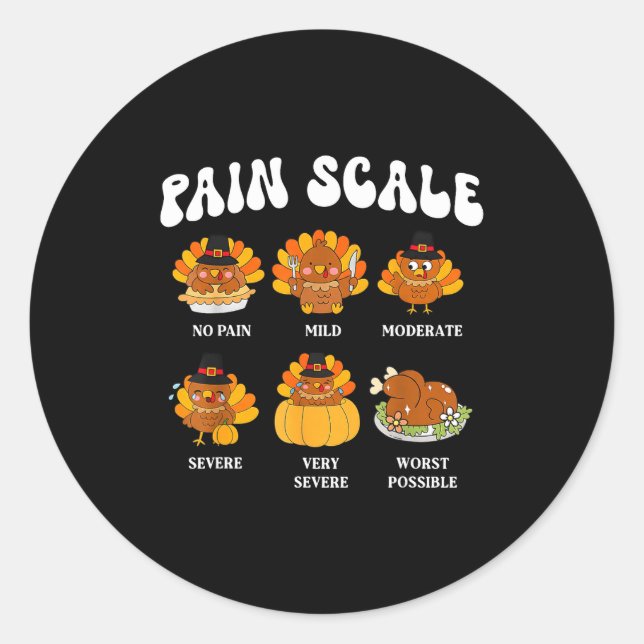Turkey Pain Scale Funny Thanksgiving Nurse  Classic Round Sticker (Front)