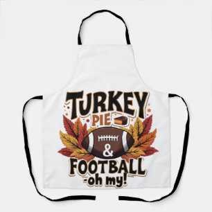 Turkey Pie & Football Oh My Turkey Thanksgiving Apron