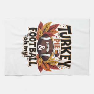 Turkey Pie & Football Oh My Turkey Thanksgiving Tea Towel