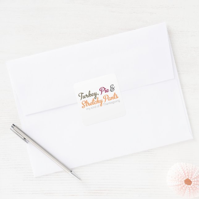 Turkey, Pie & Stretchy Pants Square Sticker (Envelope)