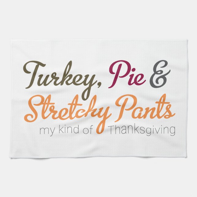 Turkey, Pie & Stretchy Pants Tea Towel (Horizontal)