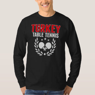 Turkey Ping Pong Proud Turkish Table Tennis Supp T-Shirt