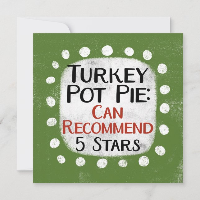 Turkey Pot Pie Review 5 Stars Greeting Card (Front)