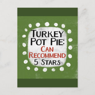 Turkey Pot Pie Review 5 Stars Postcard