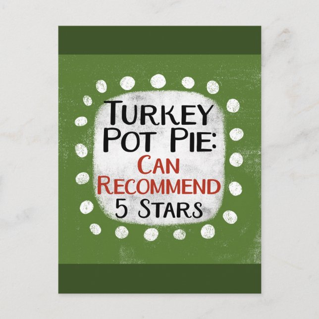 Turkey Pot Pie Review 5 Stars Postcard (Front)