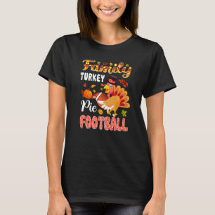 Turkey Pumpkin Pie Football Cool Thanksgiving Autu T-Shirt