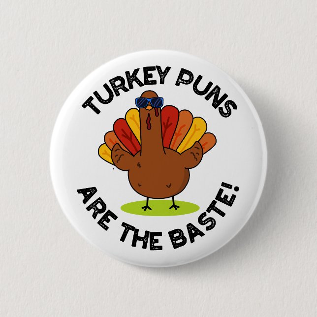 Turkey Puns Are The Baste Funny Food Pun  6 Cm Round Badge (Front)