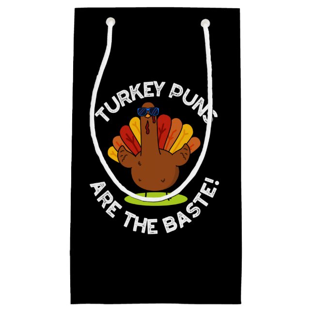Turkey Puns Are The Baste Funny Food Pun Dark BG Small Gift Bag (Front)
