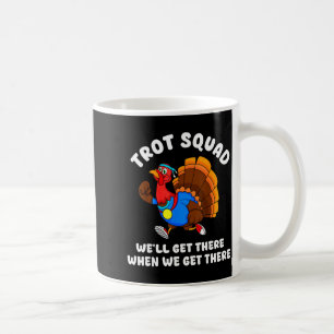 Turkey Run Trot Squad Thanksgiving Running Team Ma Coffee Mug