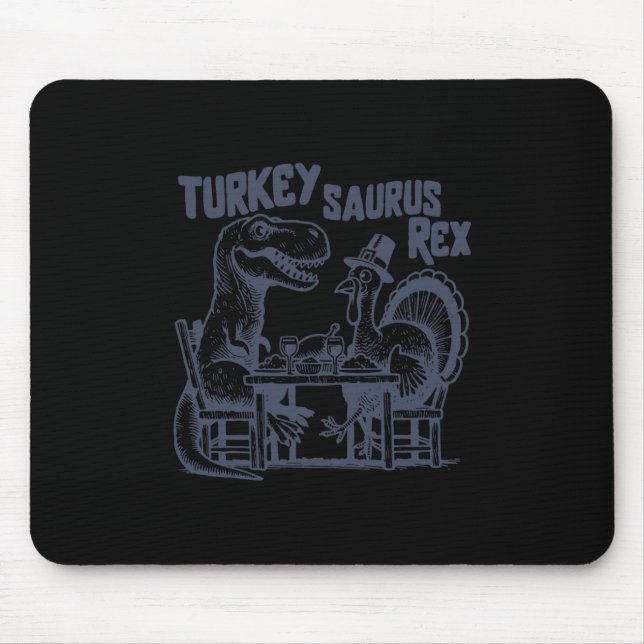 Turkey Saurus Rex Funny Dinosaur T-rex Turkey Than Mouse Mat (Front)