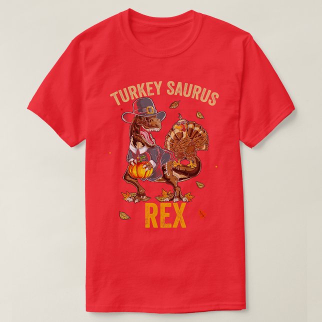 Turkey Saurus Rex Funny Dinosaur TRex Thanksgiving T-Shirt (Design Front)