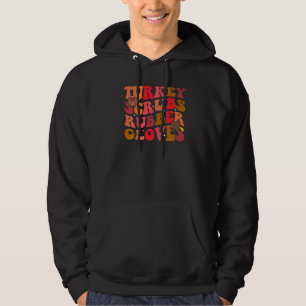 turkey scrubs rubber gloves Funny Turkey Nurse Tha Hoodie