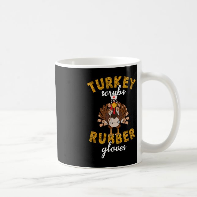 Turkey Scrubs Rubber Gloves Thanksgiving Scrub Top Coffee Mug (Right)