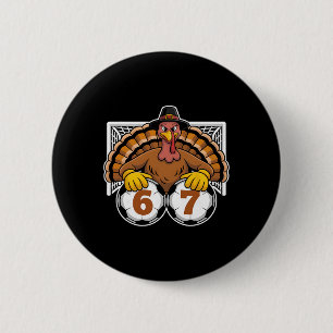 Turkey Soccer 67 Meme Funny Thanksgiving Sports De 6 Cm Round Badge