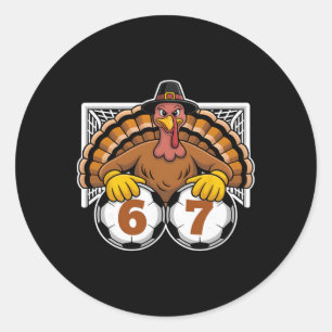 Turkey Soccer 67 Meme Funny Thanksgiving Sports De Classic Round Sticker