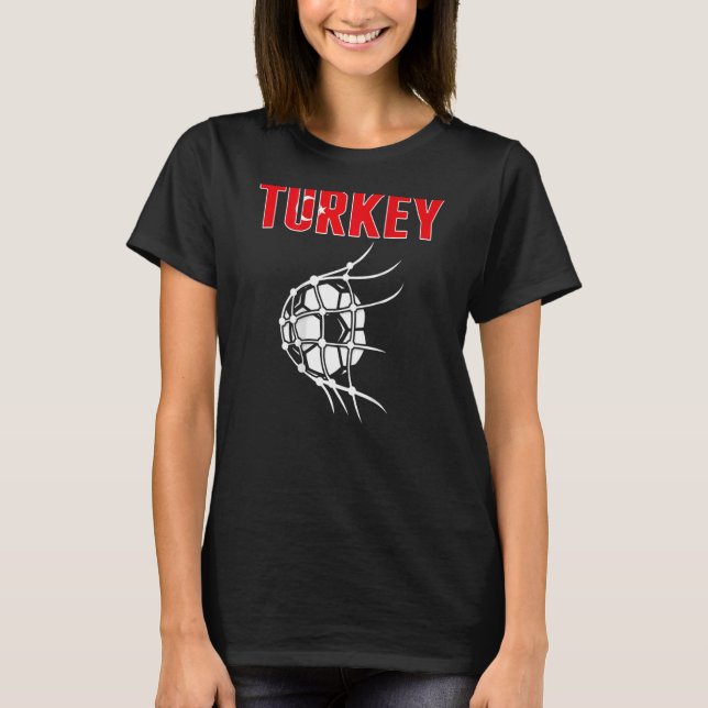 Turkey Soccer Ball In Net Goal Support Turkish Foo T-Shirt (Front)