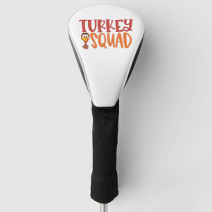 Turkey Squad Matching Outfit Turkey Thanksgiving  Golf Head Cover