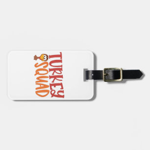 Turkey Squad Matching Outfit Turkey Thanksgiving Luggage Tag