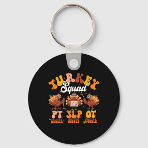 Turkey Squad Ot Pt Slp Occupational Therapy Thanks Key Ring