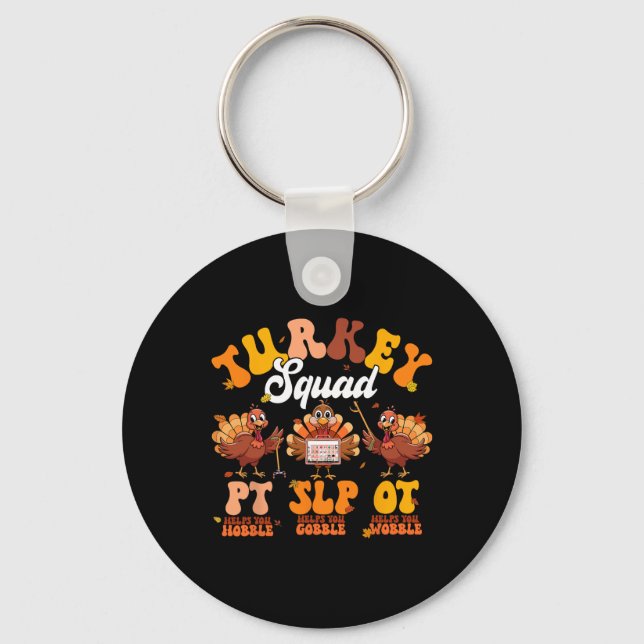 Turkey Squad Ot Pt Slp Occupational Therapy Thanks Key Ring (Front)