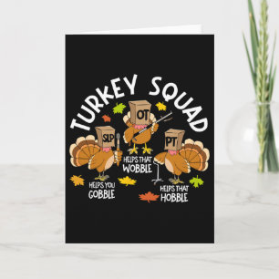 Turkey Squad Slp Ot Pt Therapy Team Fall Thanksgiv Card