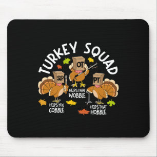 Turkey Squad Slp Ot Pt Therapy Team Fall Thanksgiv Mouse Mat