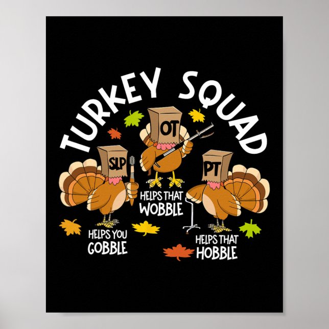 Turkey Squad Slp Ot Pt Therapy Team Fall Thanksgiv Poster (Front)
