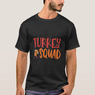 Turkey Squad Thanksgiving T-Shirt