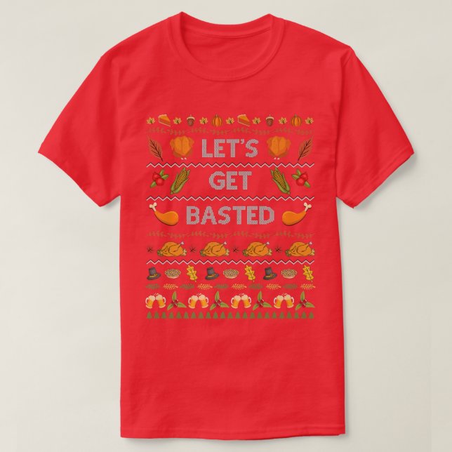 Turkey Sweater Let's Get Basted Funny Ugly Thanksg (Design Front)