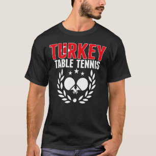 Turkey Table Tennis Turkish Ping Pong Team Suppor T-Shirt