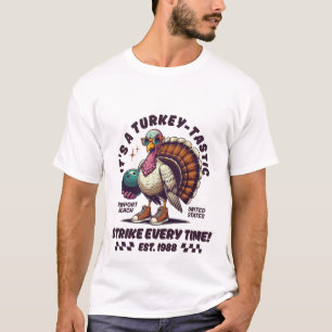 Turkey-tastic strike T-Shirt