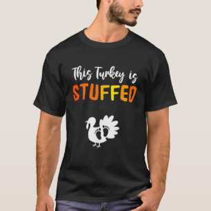 Turkey Tee This Turkey is StuffedTurkey Stuffer Th