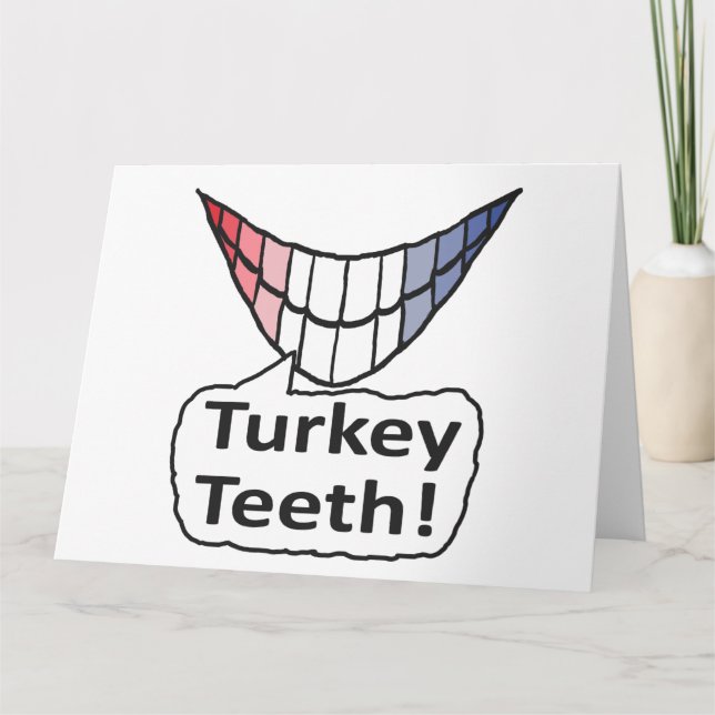 Turkey Teeth Card (Front)