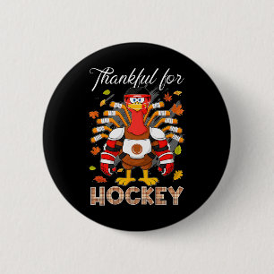 Turkey Thankful For Hockey Thanksgiving Hockey Boy 6 Cm Round Badge