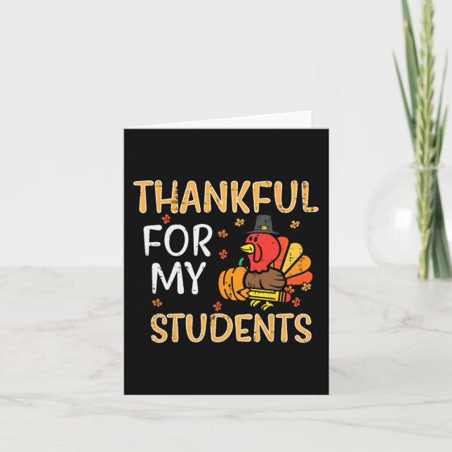 Turkey Thankful For My Students Thanksgiving Fall  Card (Front)