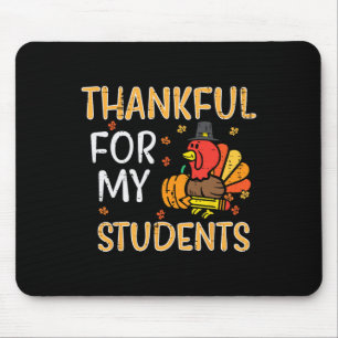 Turkey Thankful For My Students Thanksgiving Fall  Mouse Mat