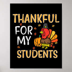Turkey Thankful For My Students Thanksgiving Fall  Poster