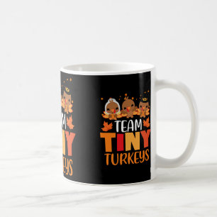 Turkey Thanksgiving Team-Tiny Turkeys Nurse Fall N Coffee Mug