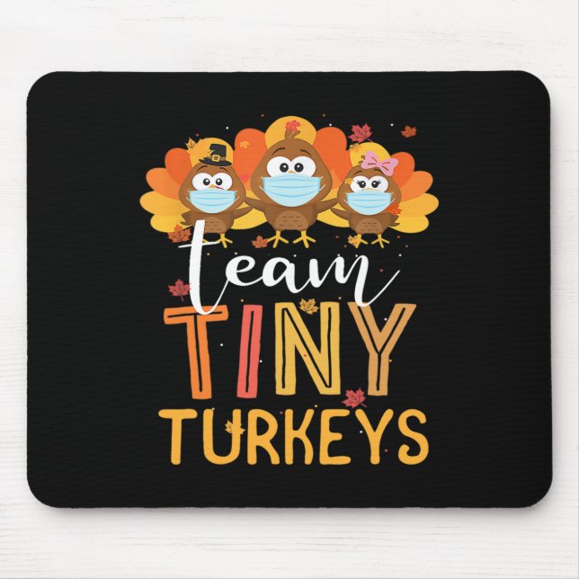 Turkey Thanksgiving Team Tiny Turkeys Nurse Fall N Mouse Mat (Front)