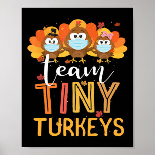Turkey Thanksgiving Team Tiny Turkeys Nurse Fall N Poster