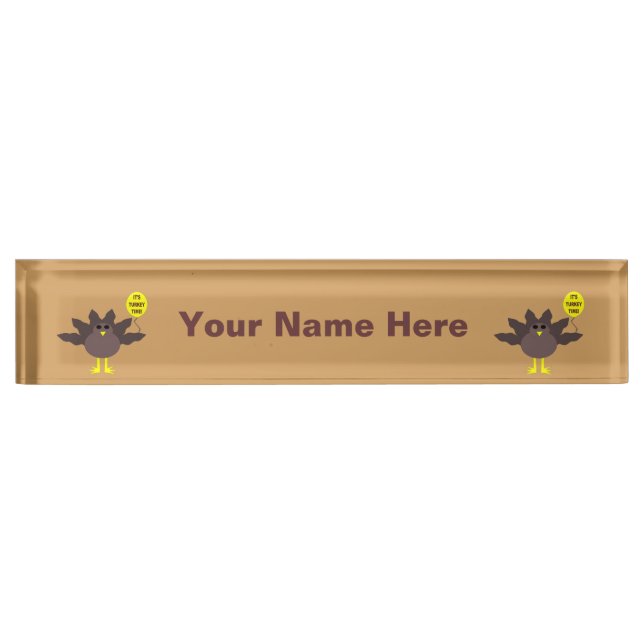 Turkey Time Thanksgiving Custom Desk Nameplate (Front)