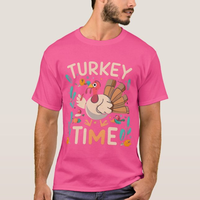 Turkey Time Thanksgiving Delight T-Shirt (Front)