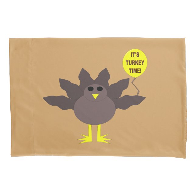 Turkey Time Thanksgiving Pillowcase (Front)