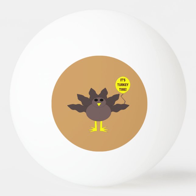 Turkey Time Thanksgiving Ping Pong Ball (Front)