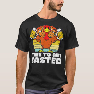 Turkey Time To Get Basted Retro Happy Thanksgiving T-Shirt