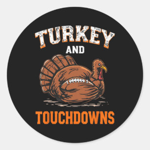 Turkey Touchdowns Footll Fans Thanksgiving Graphic Classic Round Sticker